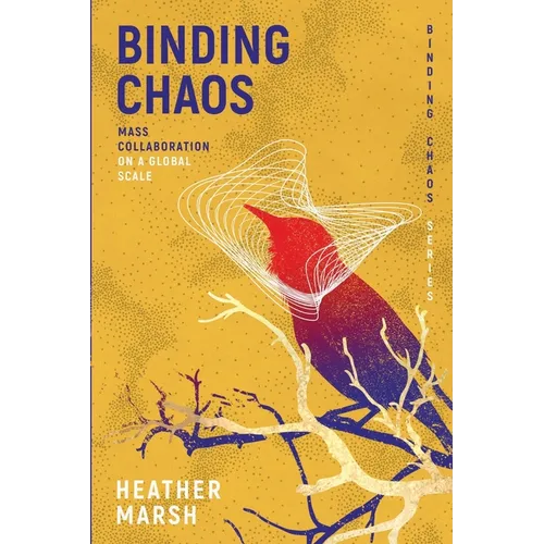 Binding Chaos: Mass collaboration on a global scale