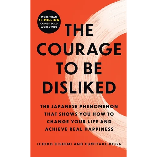 The Courage to Be Disliked