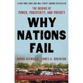 Why Nations Fail: The Origins of Power, Prosperity, and Poverty
